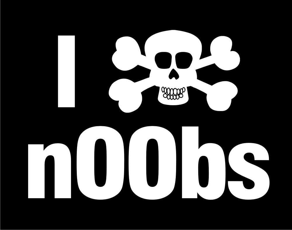 I Hate Noobs