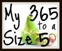 My 365 to a Size 5