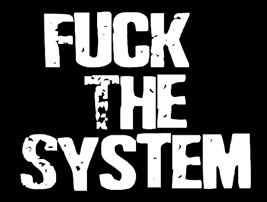 bigFUCK-THE-SYSTEM1.gif