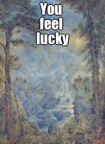  photo you feel lucky_zpsd1errvkb.jpg